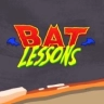 Bat Lessons