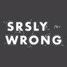 Srsly Wrong Podcast